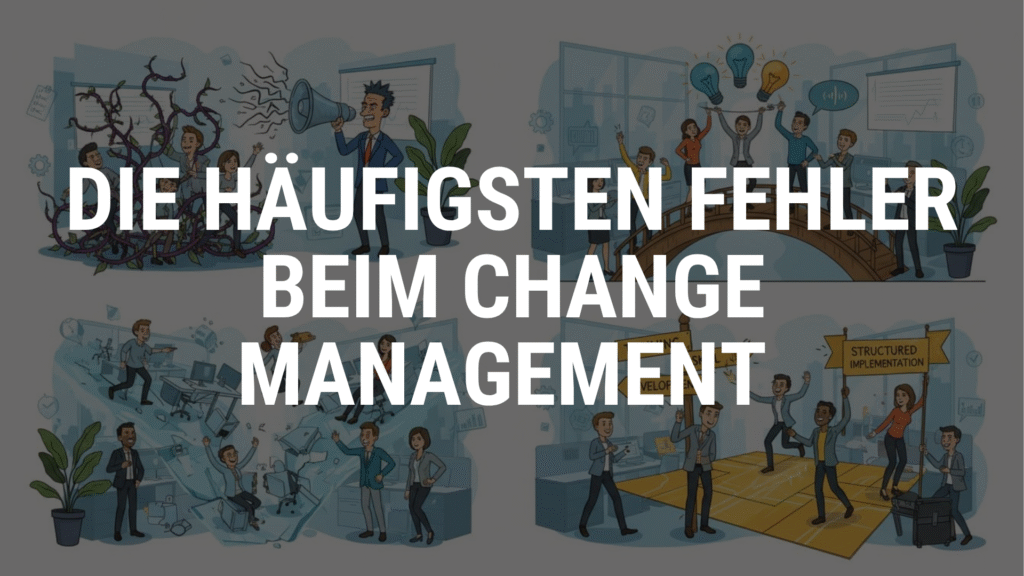 Die häufigsten Fehler beim Change Management